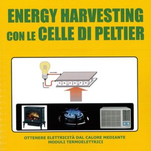 Energy Harvesting con le Celle di Peltier