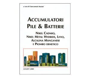 Libro "Accumulatori, Pile & Batterie"