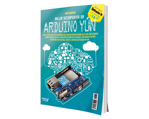 Libro "Alla scoperta di Arduino Yún"